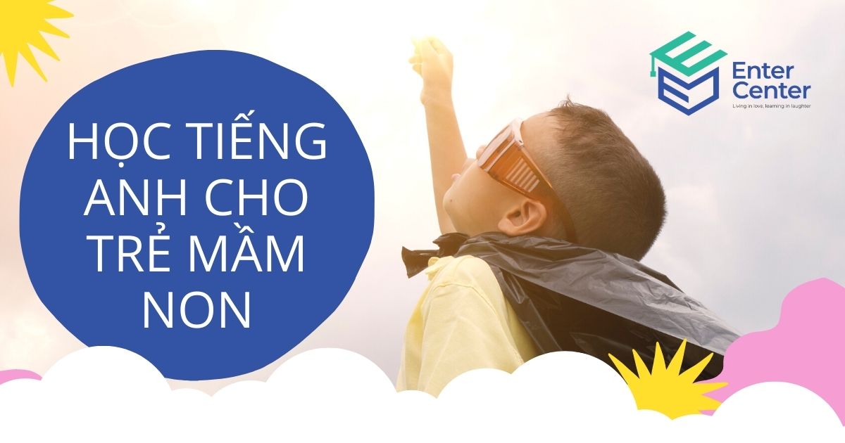 Học Tiếng Anh cho trẻ mầm non